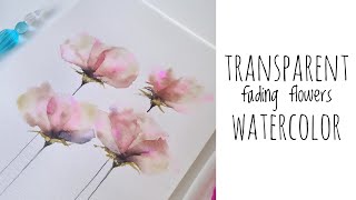How to Paint Transparent layered Fading Flowers in Abstract style: floral Watercolor painting