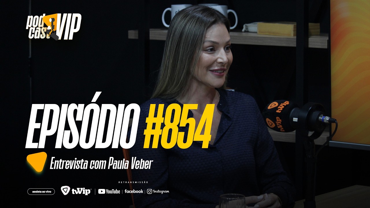 Paula Veber fala sobre saúde e movimento no Podcast Vip