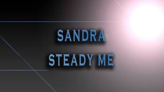 Sandra-Steady me [HD AUDIO]