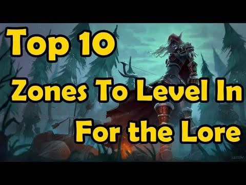 Top 10 Zones To level In For The Lore