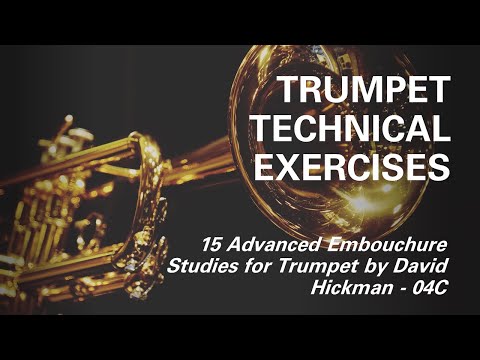 [TRUMPET TECHNICAL STUDY] - 15 Advanced Embouchure Studies for Trumpet by (David Hickman) - 04C