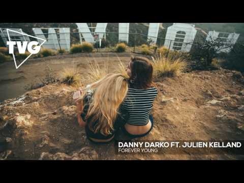 Danny Darko ft. Julien Kelland - Forever Young