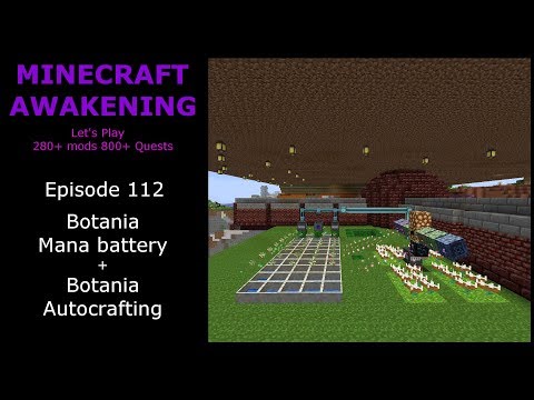Minecraft Awakening Ep 112 Botania Mana Battery and Botania Autocrafting