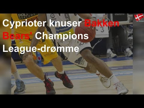 Cyprioter knuser Bakken Bears' Champions League-drømme