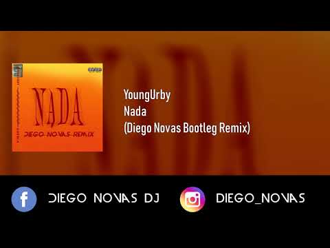 YoungUrby - Nada (Diego Novas Bootleg Remix)