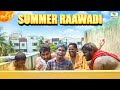Summer Raawadi | Ajith & Deepan | Koiyakka