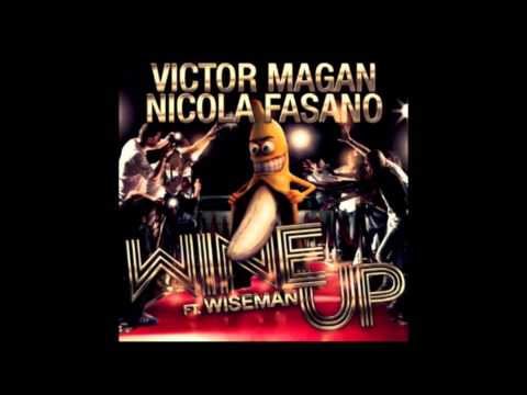 Victor Magan & Nicola Fasano Ft. Wiseman - Wine Up (Sexy Banana)