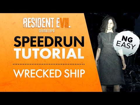 Resident Evil 7 NG Easy Speedrun Tutorial | PART 4 - Wrecked Ship