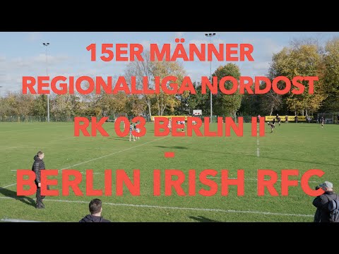 RK 03 Berlin II - Berlin Irish RFC Regionalliga Nordost 2023/2024
