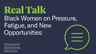 Real Talk: Black Women on Balancing Pressure, Fatigue, and New Opportunities in Uncertain Times