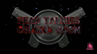 FEAR TALKIES