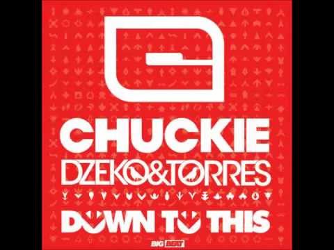 Chuckie vs Dzeko & Torres - Down To This (Chuckie Hype Mix)