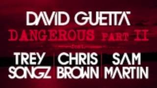 Dangerous Part 2  David Guetta Ft. Trey Songz, Chris Brown &amp; Sam Martin