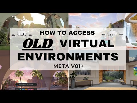 How to Access Old Virtual Environments on Meta Quest 3 & 3s After V81 Update - Meta Quest Tips