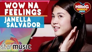 Janella Salvador - Wow Na Feelings | Himig Handog 2017 (Official Recording Session)