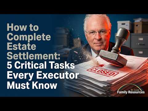 Final Estate Settlement Steps | How Executors Close Probate & Distribute Assets