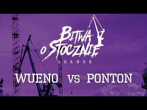 Wueno vs Ponton - Bitwa o Stocznię 2017