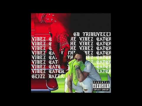 Catch The Vibez - GB Tribuvelli x Glizz Balla (Audio)