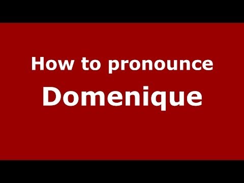 How to pronounce Domenique (French) - PronounceNames.com