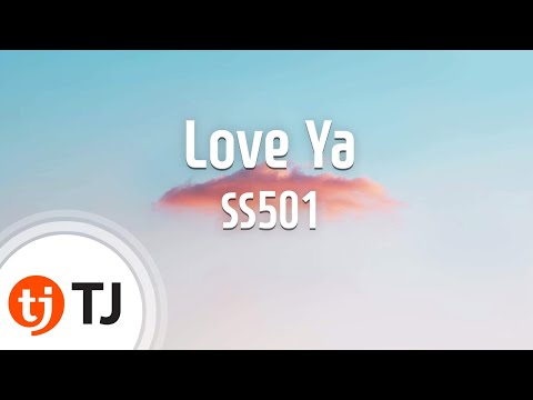[TJ노래방] Love Ya - SS501 / TJ Karaoke