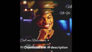 Ne-Yo | Call me Ridiculous