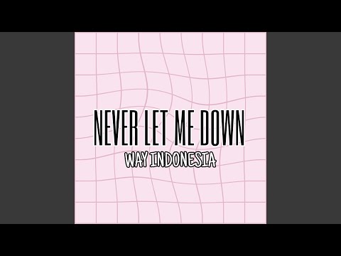 Never Let Me Down