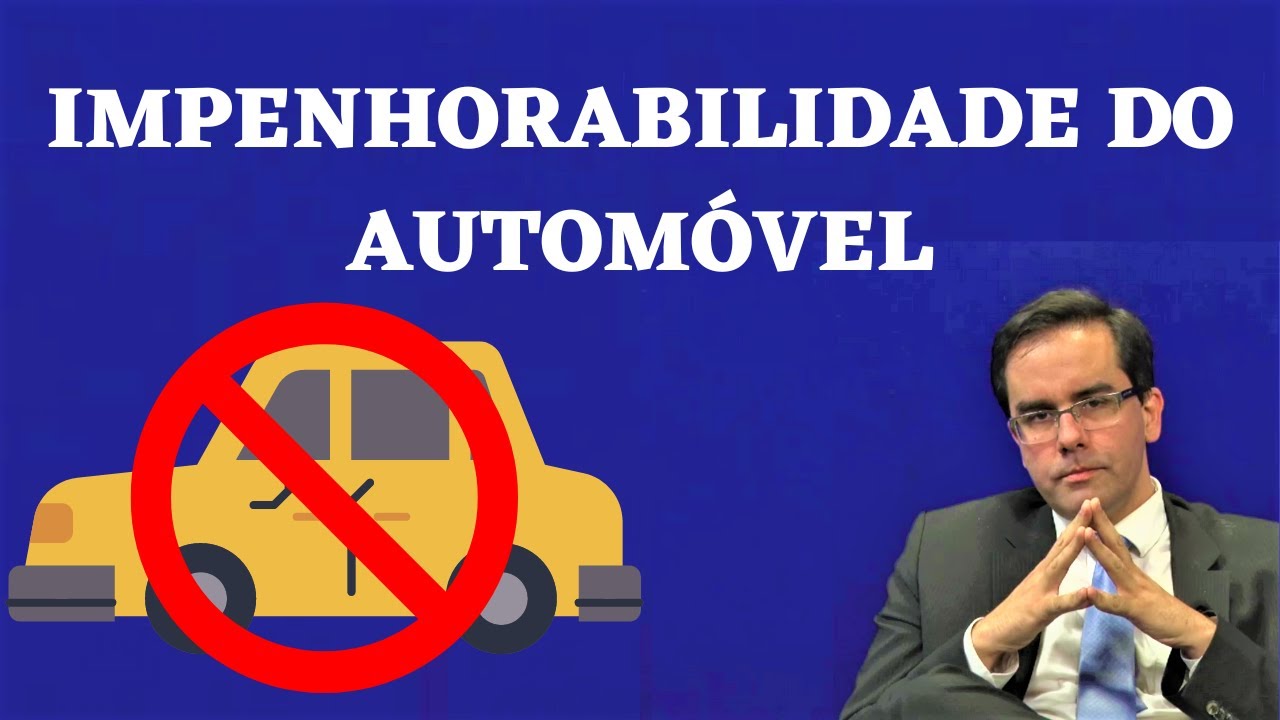 impenhorabilidade do Automóvel