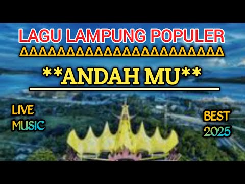 LAGU LAMPUNG POPULER *ANDAH MU* LIVE MUSIC REMIX LAMPUNG BEST 2025