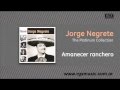 Jorge Negrete - Amanecer ranchero