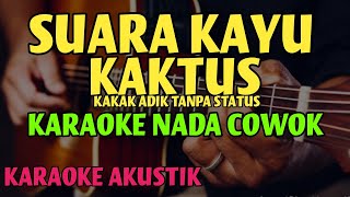 Download lagu Suara Kayu - Kaktus (Karaoke Akustik) | MALE KEY mp3