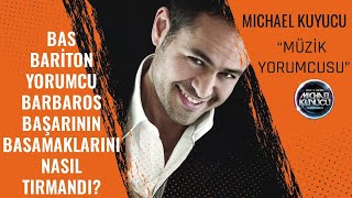 Bas Bariton Yorumcu #Barbaros Başarının Basamaklarını Nasıl Tırmandı?