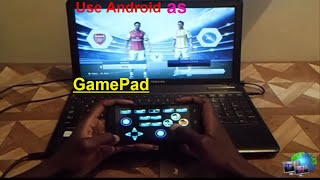 How to Play FIFA on computer using android phone as the controller or as the game pad