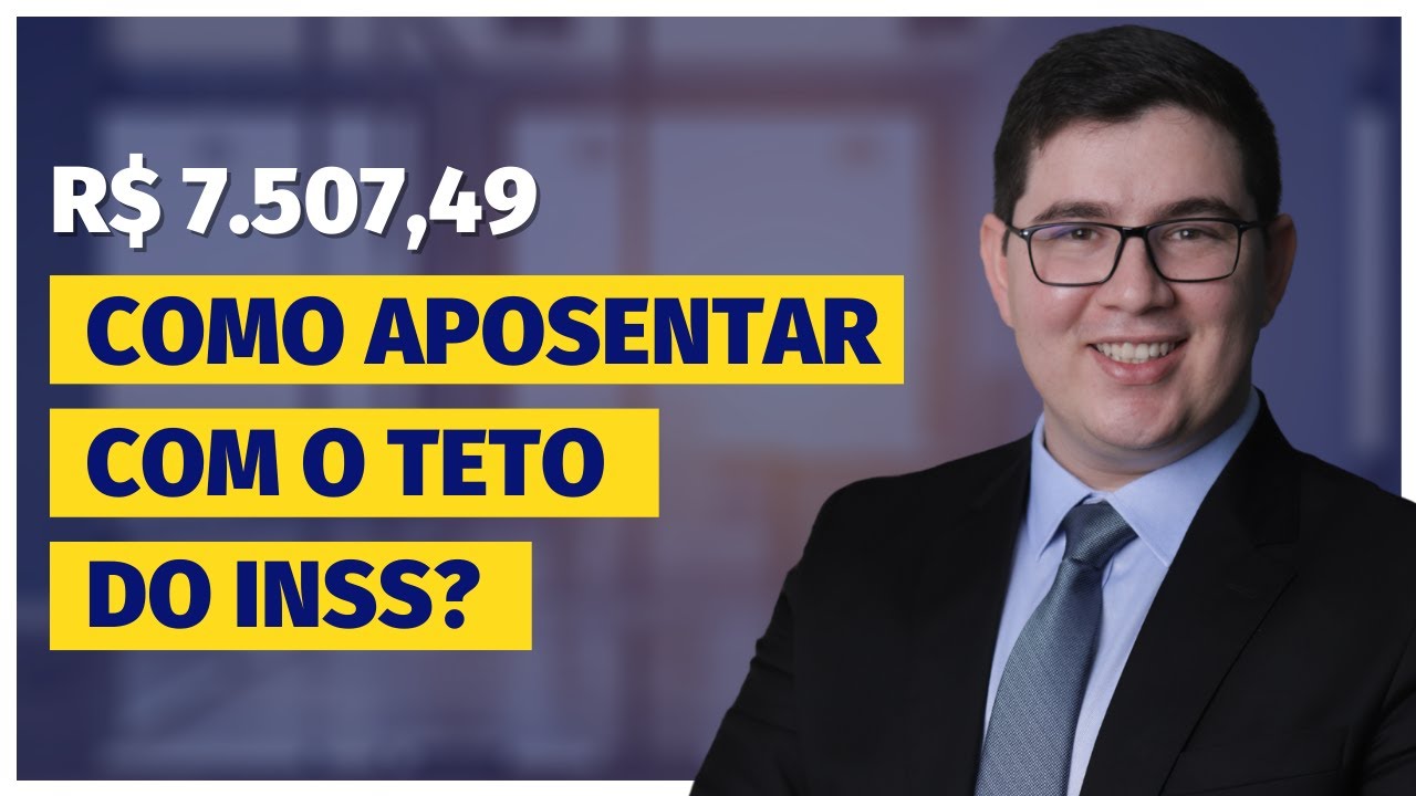 Como aposentar com o teto do INSS