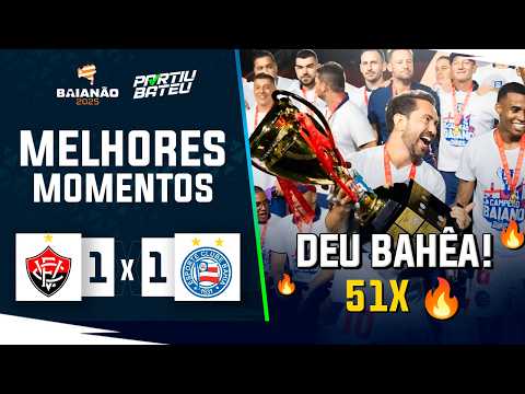 VITÓRIA 1 X 1 BAHIA | MELHORES MOMENTOS DA FINALÍSSIMA - PARTIU BATEU