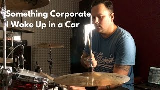 Something Corporate - I Woke Up In A Car | Josh McKee Drum Cover