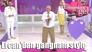 Evleneceksen Gel - Ercan'dan Gangnam Style