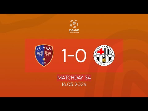 IDBank Premier League. Matchday 34. FC Van - FC West Armenia (14.05.2024)
