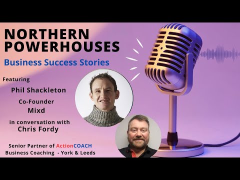 Business Success Stories with Phil Shackleton of Mixd. - YouTube