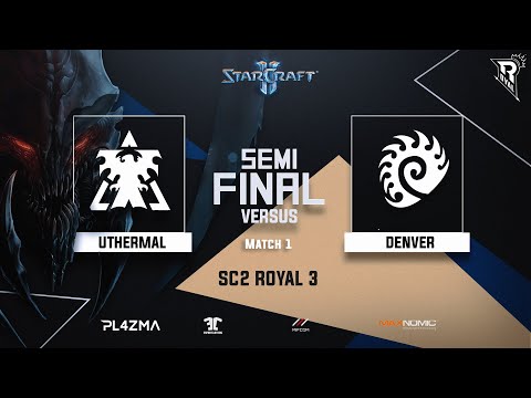 uThermal vs Denver TvZ // Semi-Finals // SC2 ROYAL 3  // Match 1