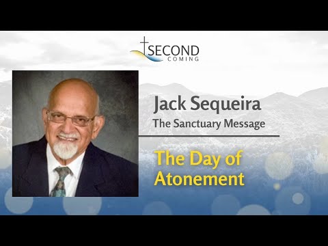The Sanctuary Message: The Day of Atonement | Jack Sequeira
