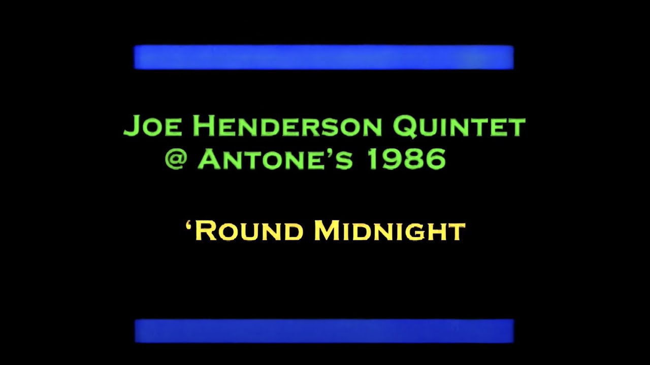 'Round Midnight  - Joe Henderson Quintet