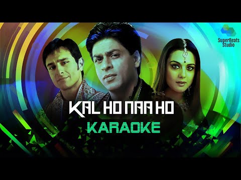 Kal Ho Naa Ho Karaoke With Lyrics | Title Track |Shah Rukh Khan,Saif Ali,Preity|Sonu Nigam|Karan J