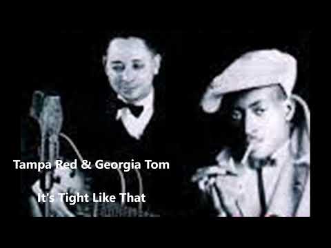 Tampa Red & Georgia Tom-It's Tight Like That