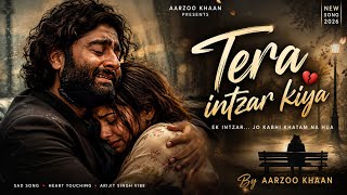 Download lagu Tera Intezar Kiya – Aarzoo Khaan | Emotional Hindi Sad Song | New Song 2026 | Arijit Singh Vibe mp3 Download lagu Tera Intezar Kiya – Aarzoo Khaan | Emotional Hindi Sad Song | New Song 2026 | Arijit Singh Vibe mp3