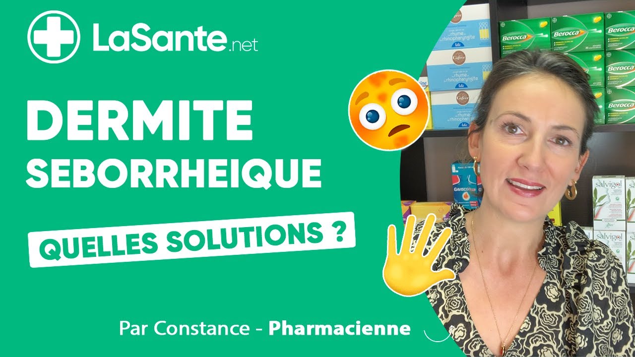 Dermite séborrhéique : quelles solutions 