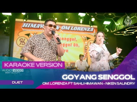 GOYANG SENGGOL (KARAOKE VERSION) OM LORENZA X NIKEN SALINDRY ft SAHLI HIMAWAN | OH ASYIKNYA | JADUL