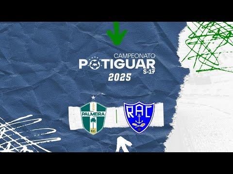 (🔴 AO VIVO) PALMEIRA X RIACHUELO | 6ª RODADA DO CAMPEONATO POTIGUAR SUB-17 2025