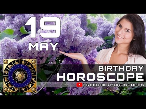 May 19 - Birthday Horoscope Personality