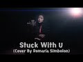 Romaria - Stuck With You (Ariana Grande Cover)