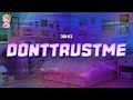 3OH 3 DONTTRUSTME Lyrics